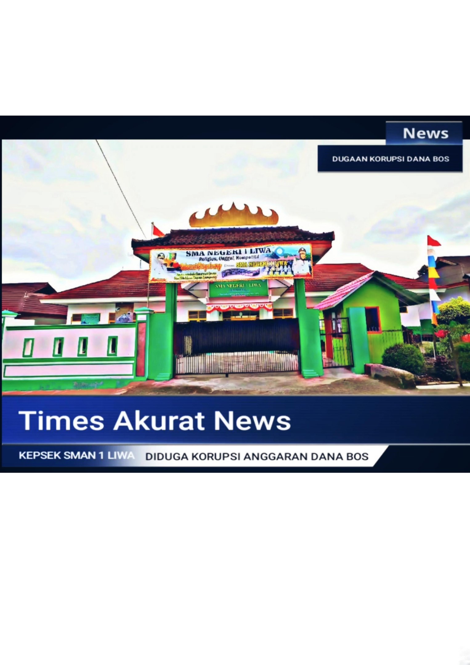 DUGAAN KORUPSI DANA BOS Di SMA NEGERI 1 LIWA