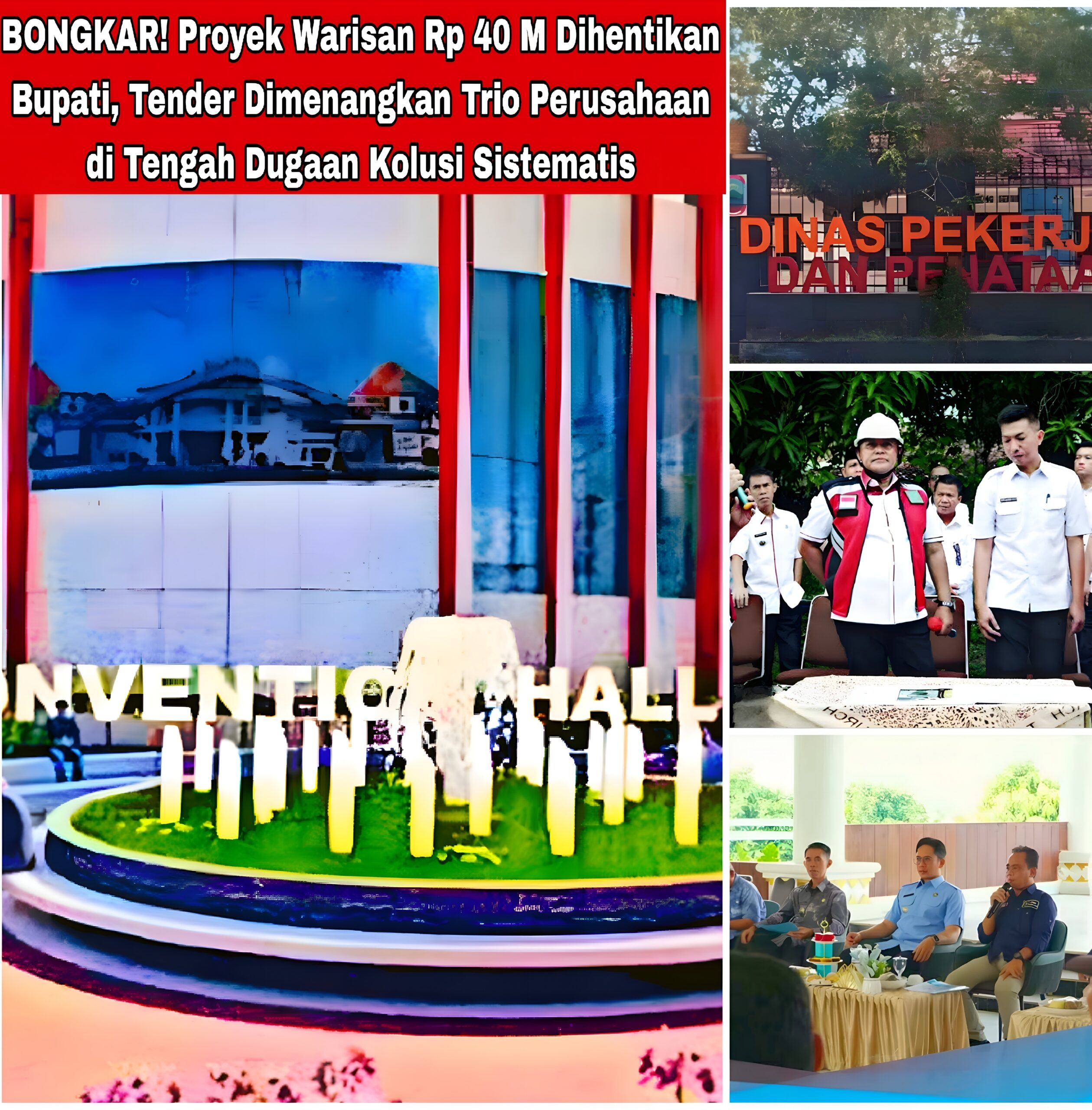 BONGKAR! Proyek Warisan Rp 40 M Dihentikan Bupati, Tender Dimenangkan Trio Perusahaan di Tengah Dugaan Kolusi Sistematis