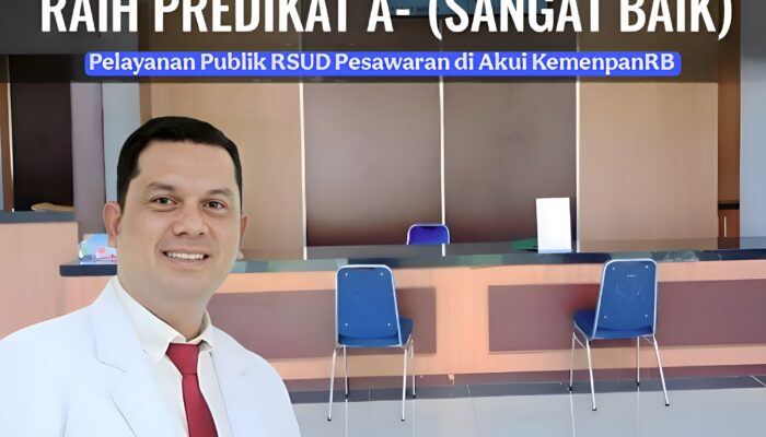 Transformasi Mutu Terbukti: RSUD Pesawaran Sabet Predikat Pelayanan Publik “Sangat Baik” (A-) dari KemenpanRB