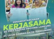 Tingkatkan Kualitas Layanan Rujukan, RSUD Batin Mangunang Resmi Gandeng RSJD Provinsi Lampung