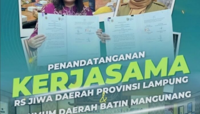 Tingkatkan Kualitas Layanan Rujukan, RSUD Batin Mangunang Resmi Gandeng RSJD Provinsi Lampung