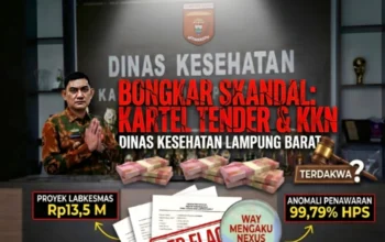 Bongkar Dugaan Kartel Tender Dinkes Lampung Barat: Dari Anomali Way Mengaku hingga Proyek Labkesmas Rp13,5 Miliar