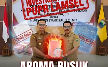 BONGKAR SKANDAL TENDER ARISAN PUPR LAMSEL: Modus Harga Mutlak Nyaris 100% Pagu, Aroma Pengondisian Proyek Menyengat