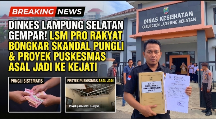 GEMPAR! Skandal Pungli Sistematis dan Proyek Puskesmas Asal Jadi Guncang Diskes Lampung Selatan, Kejati Didesak Turun Tangan!