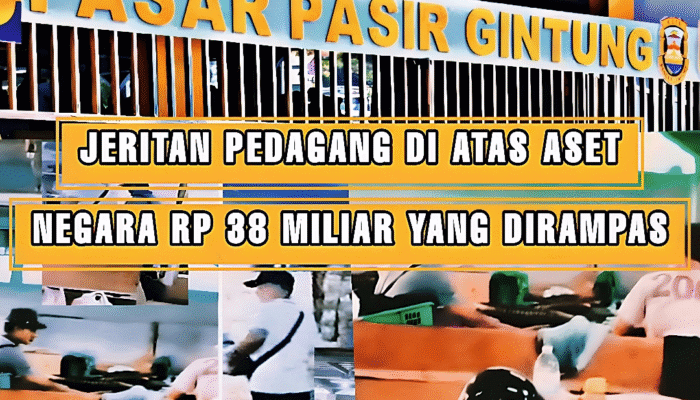 PUNGLI PASAR GINTUNG: Jeritan Pedagang di Atas Aset Negara Rp 38 Miliar yang Dirampas